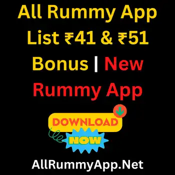 All Rummy App List ₹41 & ₹51 Bonus | New Rummy App
