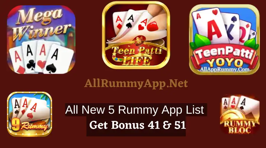 All New 5 Rummy App List Get Bonus 41 & 51